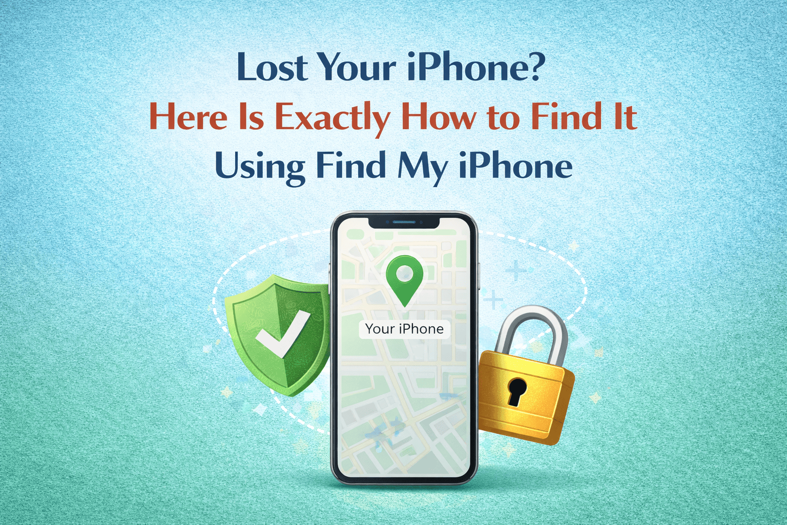 Lost Your iPhone? How to Find It Using Find My iPhone